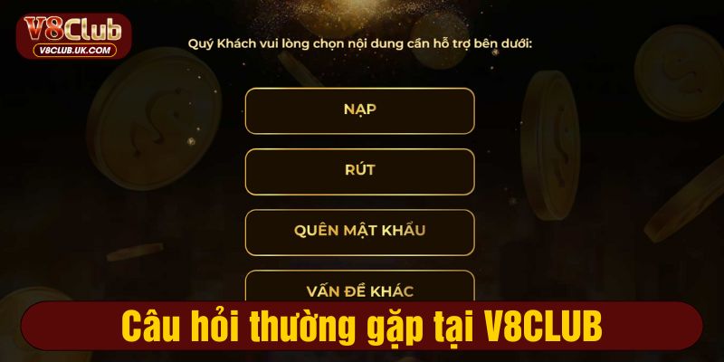 Câu hỏi thường gặp tại V8CLUB