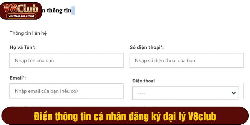 Điền thông tin cá nhân đăng ký đại lý V8club