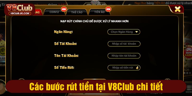 Rút tiền tại V8CLUB được thiết kế đơn giản và thân thiện với người dùng