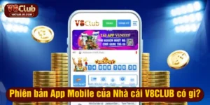 App Mobile tại V8CLUB có gì