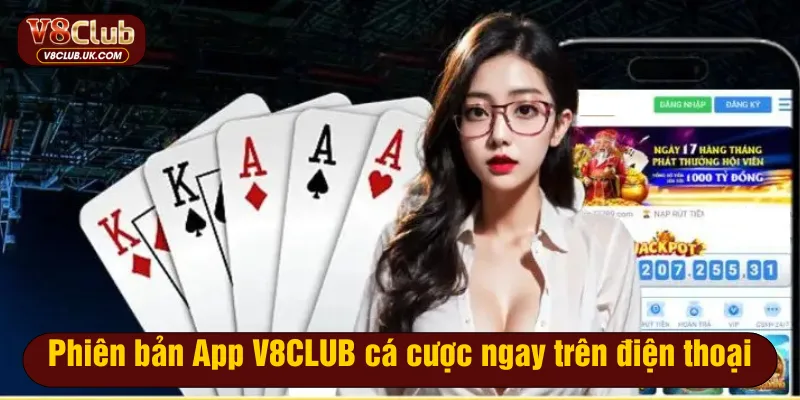 Phiên bản App V8CLUB cá cược ngay trên điện thoại