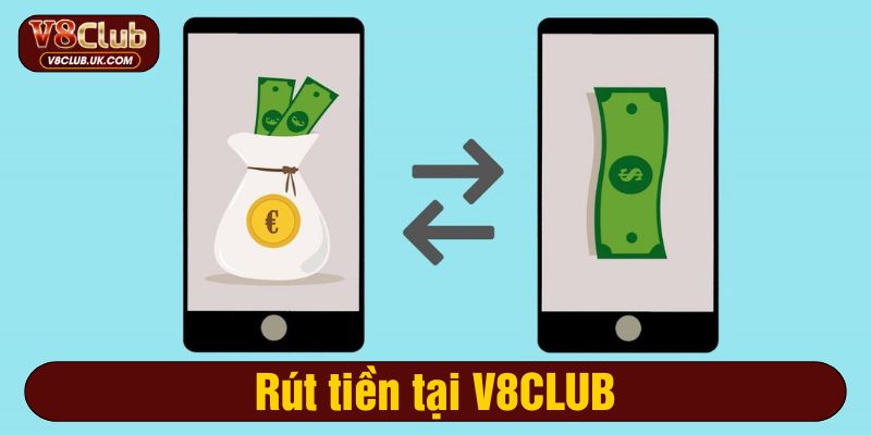 Rút tiền tại V8CLUB